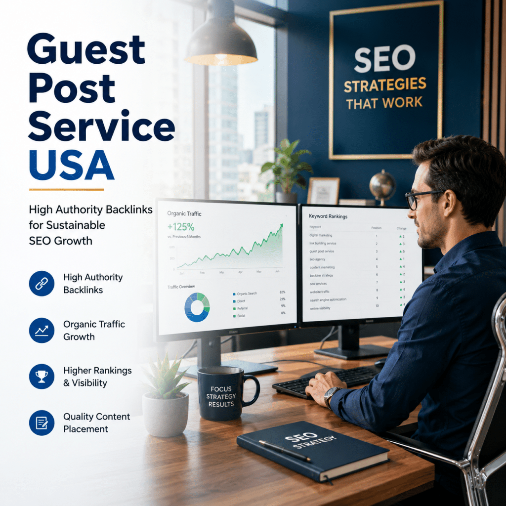 Guest Post Service USA: Real Links, Real Growth, Real Results